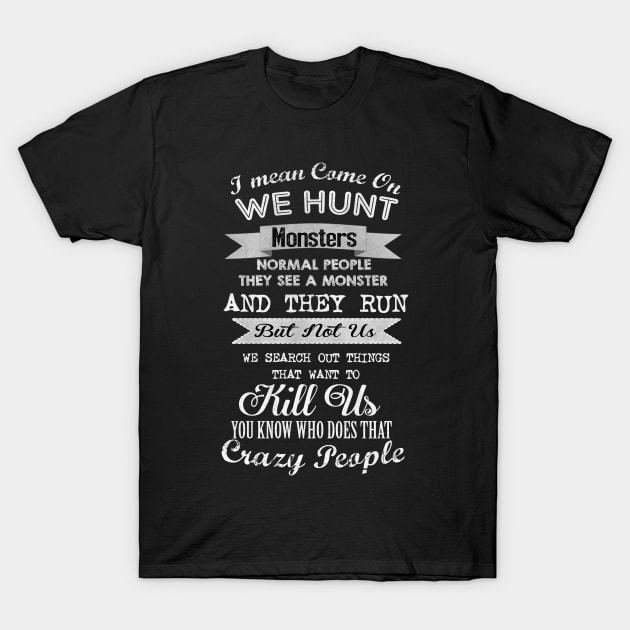 Spn Quote T-Shirt by kurticide